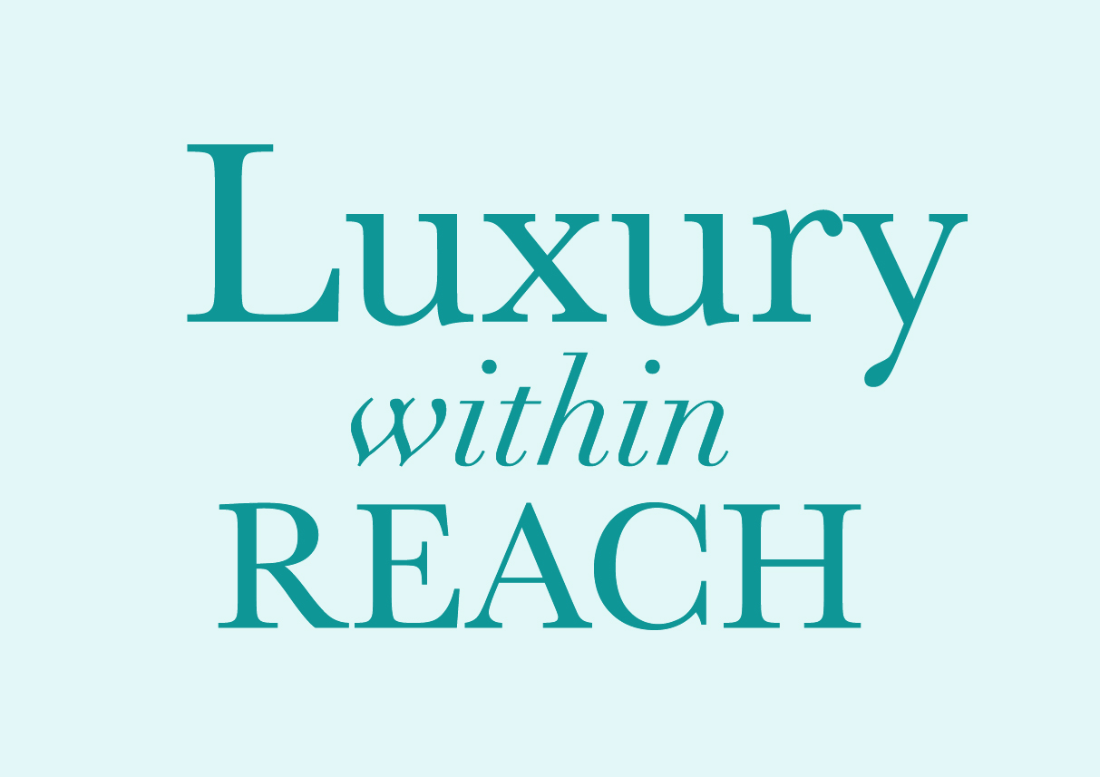 Luxury within reach